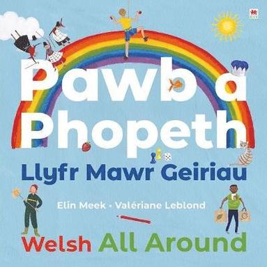 Elin Meek, Catrin Wyn Jones - Pawb a Phopeth - Llyfr Mawr Geiriau / Welsh All Around, Inbunden