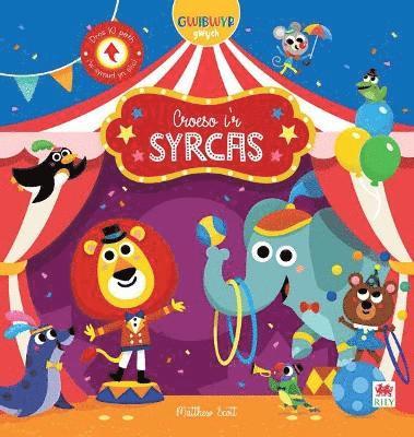 I Am A Bookworm Books - Gwibwyr Gwych: Croeso i'r Syrcas, Inbunden