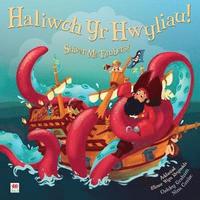 bokomslag Haliwch yr Hwyliau! / Shiver Me Timbers!