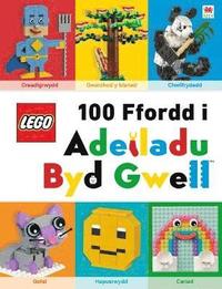 bokomslag Cyfres Lego: Lego 100 Ffordd i Adeiladu Byd Gwell