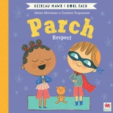 bokomslag Parch (Geiriau Mawr i Bobl Fach) / Respect (Big Words for Little People)