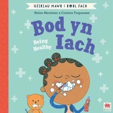 Helen Mortimer - Bod yn Iach (Geiriau Mawr i Bobl Fach) / Being Healthy (Big Words for Little People), Häftad