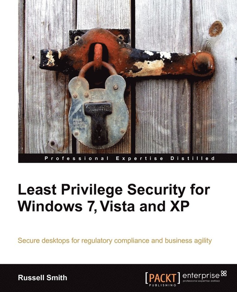 Least Privilege Security for Windows 7, Vista, and XP 1