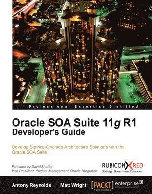 bokomslag Oracle SOA Suite 11g R1 Developer's Guide