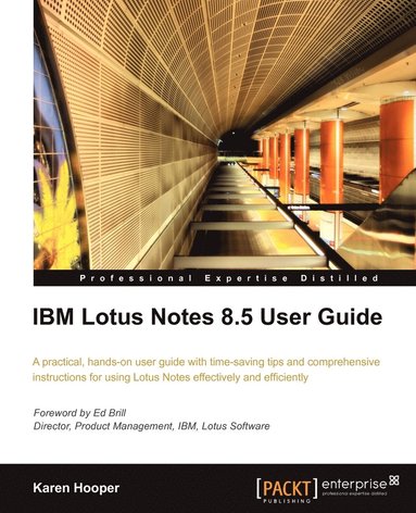 bokomslag IBM Lotus Notes 8.5 User Guide