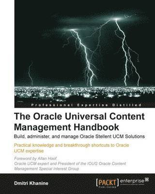 Dmitri Khanine - The Oracle Universal Content Management Handbook, Häftad