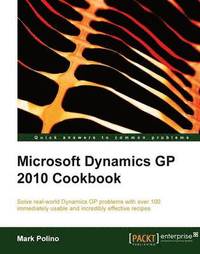 bokomslag Microsoft Dynamics GP 2010 CookBook