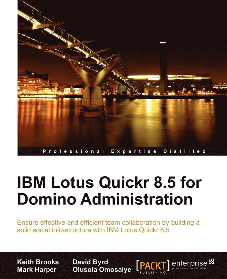 Keith Brooks, David Byrd, Mark Harper - IBM Lotus Quickr 8.5 for Domino Administration, Häftad
