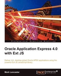 bokomslag Oracle Application Express 4.0 with Ext JS