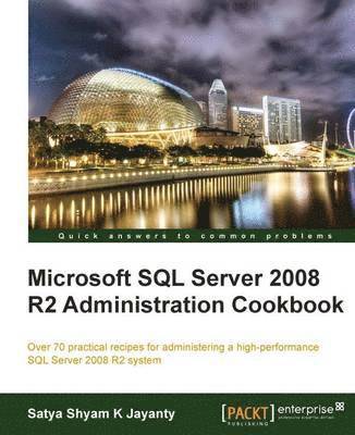 bokomslag Microsoft SQL Server 2008 R2 Administration Cookbook