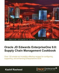 bokomslag Oracle JD Edwards EnterpriseOne 9.0: Supply Chain Management Cookbook