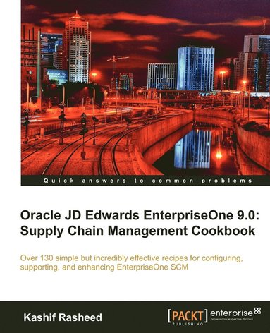 bokomslag Oracle JD Edwards EnterpriseOne 9.0: Supply Chain Management Cookbook