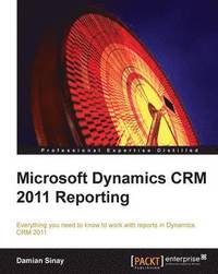 bokomslag Microsoft Dynamics CRM 2011 Reporting and Business Intelligence