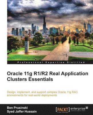 Ben Prusinski, Syed Jaffer Hussain - Oracle 11g R1/R2 Real Application Clusters Essentials, Häftad