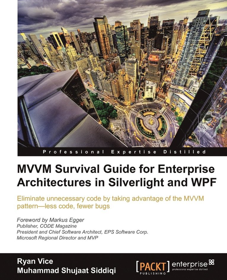 MVVM Survival Guide for Enterprise Architectures in Silverlight and WPF 1