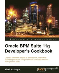 bokomslag Oracle BPM Suite 11g Developer's Cookbook