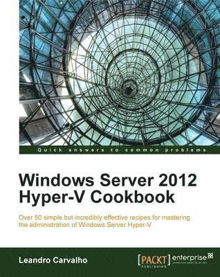 bokomslag Windows Server 2012 Hyper-V Cookbook