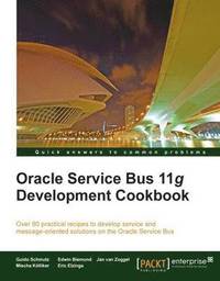 bokomslag Oracle Service Bus 11g Development Cookbook