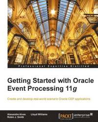 bokomslag Getting Started with Oracle Event Processing 11g