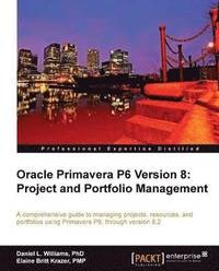 bokomslag Oracle Primavera P6 Version 8: Project and Portfolio Management
