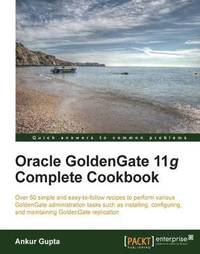 bokomslag Oracle Goldengate 11g Complete Cookbook