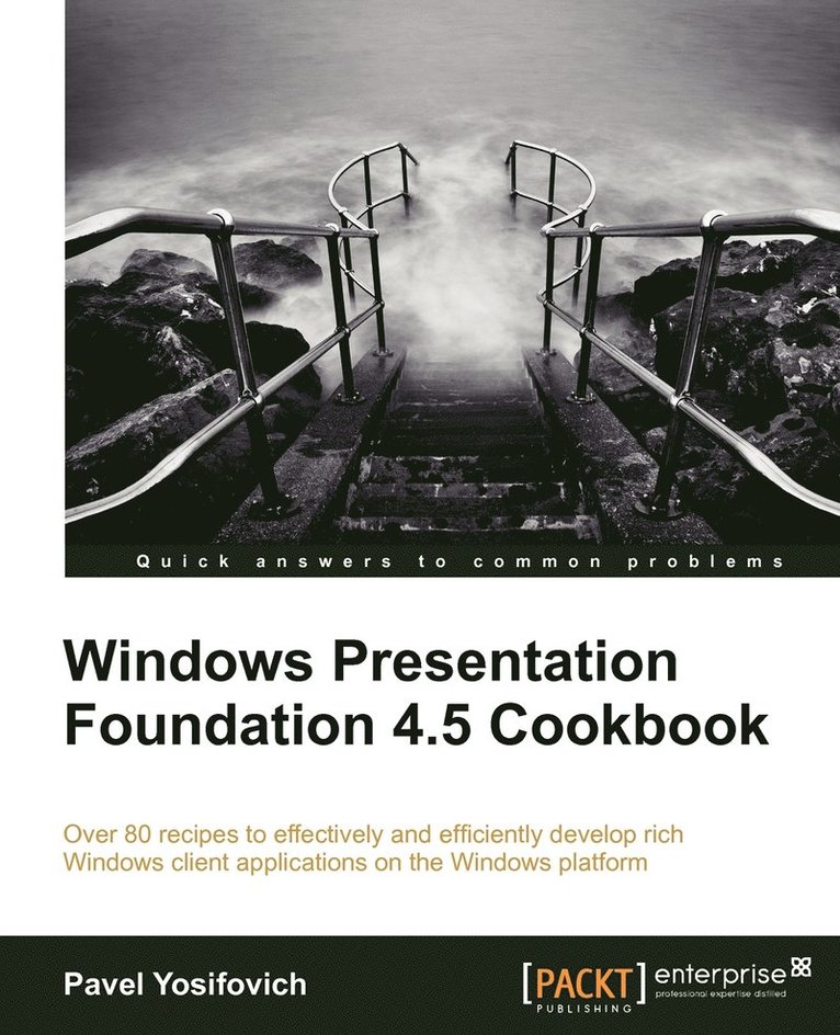 Windows Presentation Foundation 4.5 Cookbook 1