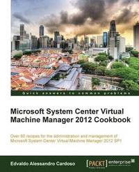 bokomslag Microsoft System Center Virtual Machine Manager 2012 Cookbook