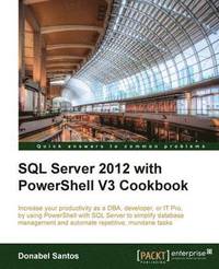 bokomslag SQL Server 2012 with Powershell V3 Cookbook