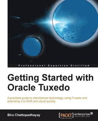 Getting Started with Oracle Tuxedo 1