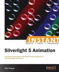 bokomslag Instant Silverlight 5 Animation