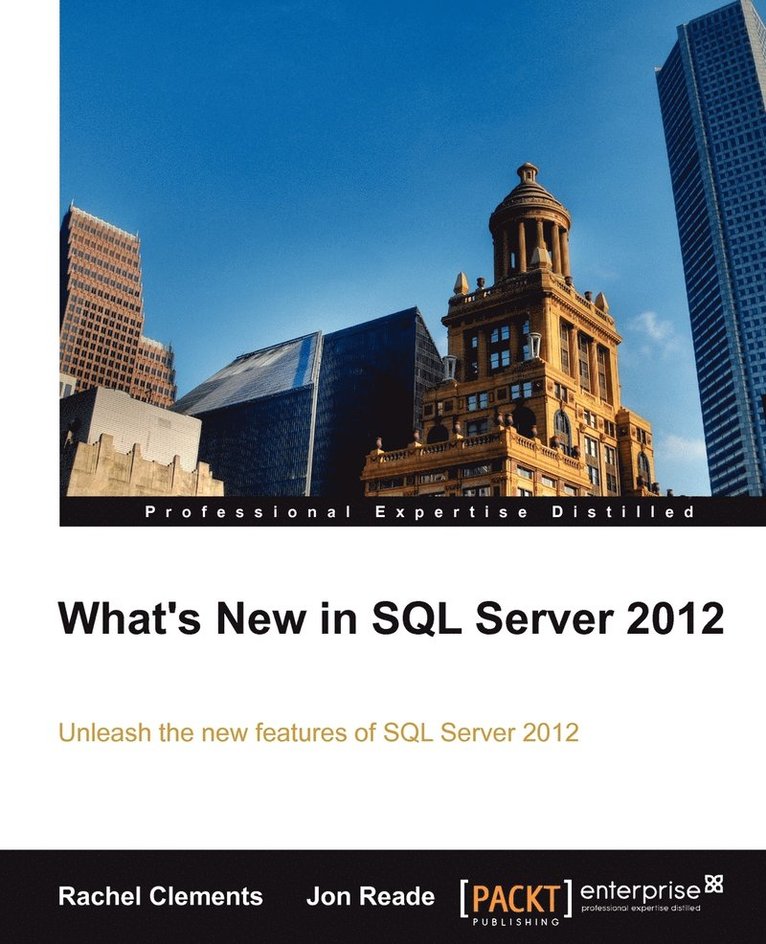 Rachel Clements, Jon Reade - What's New in SQL Server 2012, Häftad