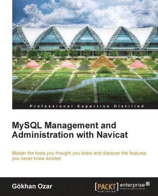 bokomslag MySQL Management and Administration with Navicat