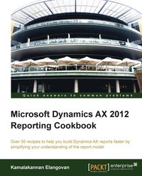 bokomslag Microsoft Dynamics AX 2012 Reporting Cookbook