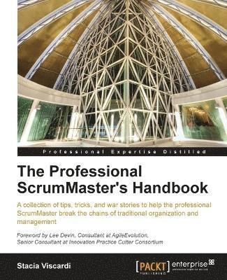 The Professional ScrumMaster's Handbook 1