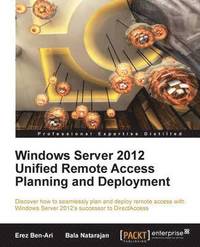bokomslag Windows Server 2012 Unified Remote Access Planning and Deployment