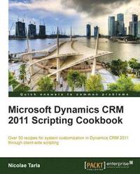bokomslag Microsoft Dynamics Crm 2011 Scripting Cookbook