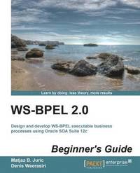 bokomslag Ws-Bpel 2.0 Beginner's Guide