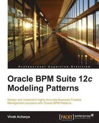 bokomslag Oracle BPM Suite 12c Modeling Patterns