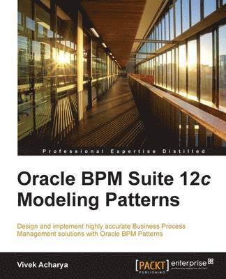 bokomslag Oracle BPM Suite 12c Modeling Patterns