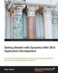 bokomslag Getting Started with Dynamics NAV 2013 Application Development