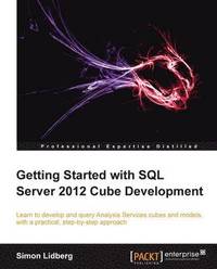 bokomslag Getting Started with SQL Server 2012 Cube Development