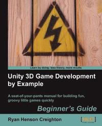 bokomslag Unity 3D Game Development by Example Beginner's Guide