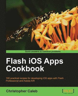 bokomslag Flash IOS Apps Cookbook