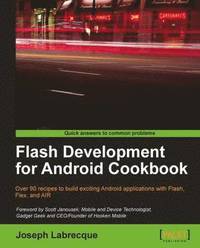 bokomslag Flash Development for Android Cookbook
