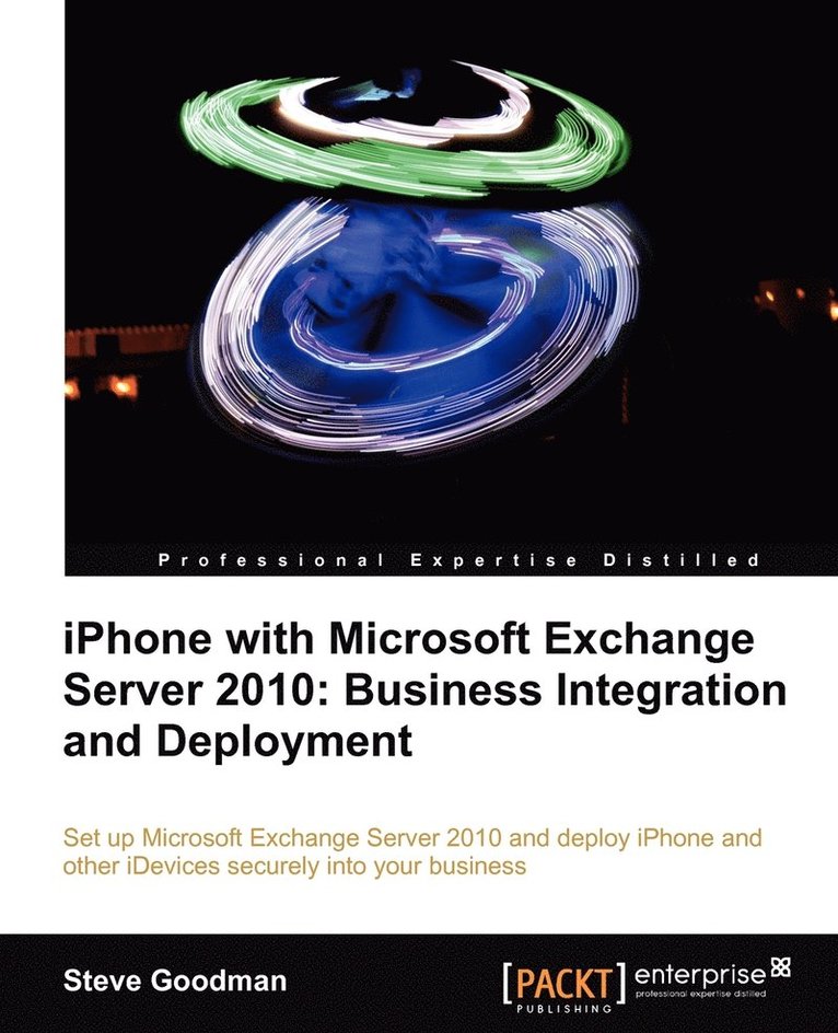 iPhone with Microsoft Exchange Server 2010: Business Integration and Deployment 1