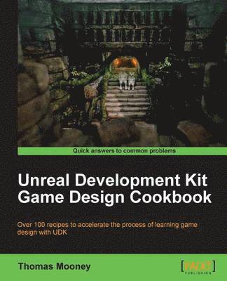 bokomslag Unreal Development Kit Game Design Cookbook
