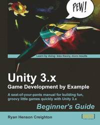 bokomslag Unity 3.x Game Development by Example Beginner's Guide