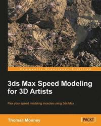 bokomslag 3ds Max Speed Modeling for 3D Artists