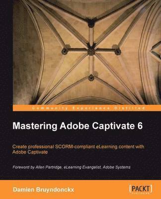 bokomslag Mastering Adobe Captivate 6.0