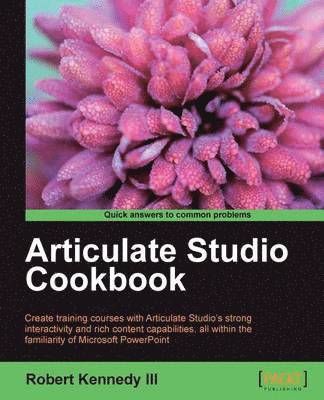 bokomslag Articulate Studio Cookbook